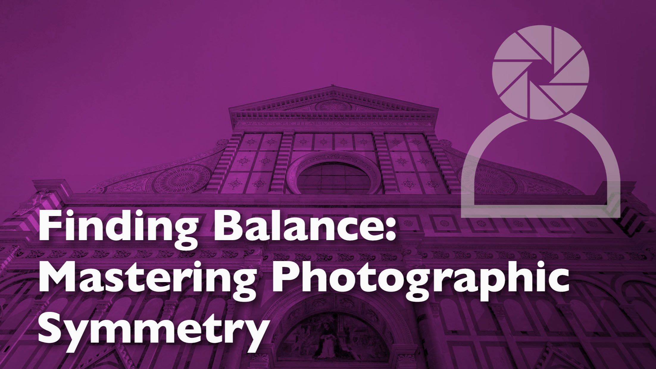 Header graphic for a blog post about using symmetry in photographic composition for maximum impact