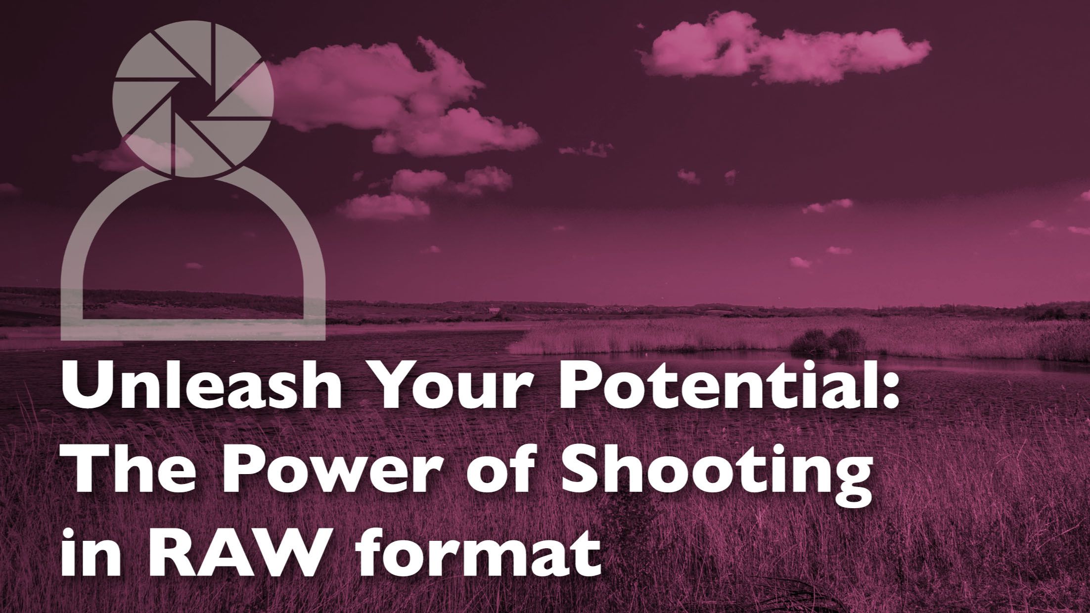 Header graphic for a photography blog post about the benefits of shooting RAW format photos
